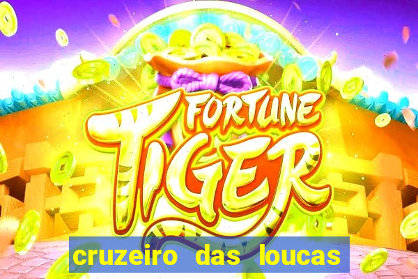 cruzeiro das loucas assistir gratis